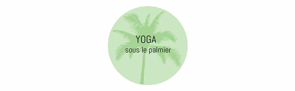 YOGA SOUS LE PALMIER